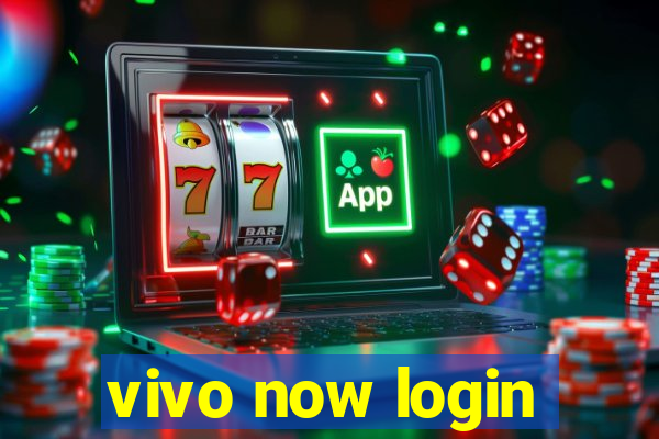 vivo now login